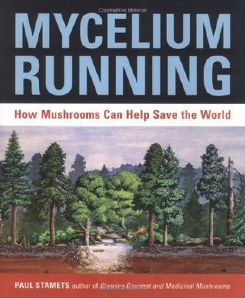 Free Download Mycelium Running: How Mushrooms Can Help Save the World by Paul Stamets