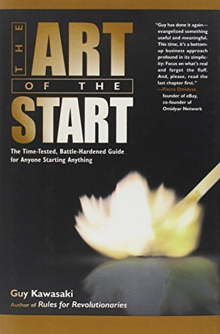 Free Download The Art of the Start: The Time-Tested, Battle-Hardened Guide for Anyone Starting Anything by Guy Kawasaki