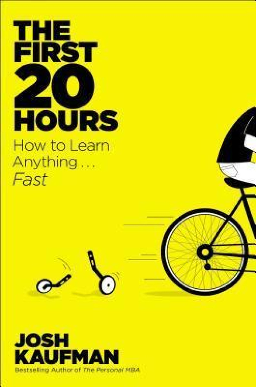 Free Download The First 20 Hours: How to Learn Anything...Fast by Josh Kaufman