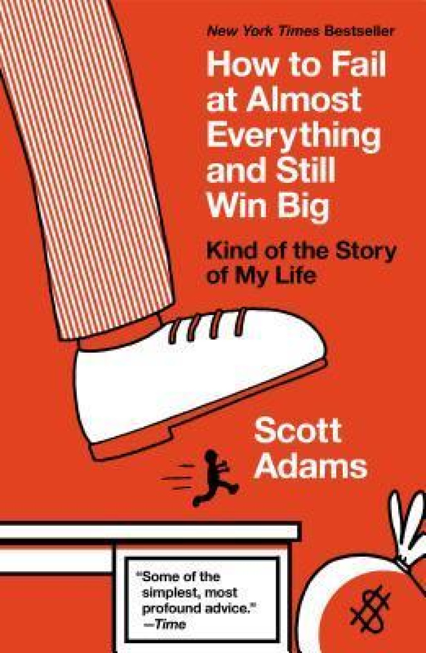 Free Download How to Fail at Almost Everything and Still Win Big: Kind of the Story of My Life by Scott Adams