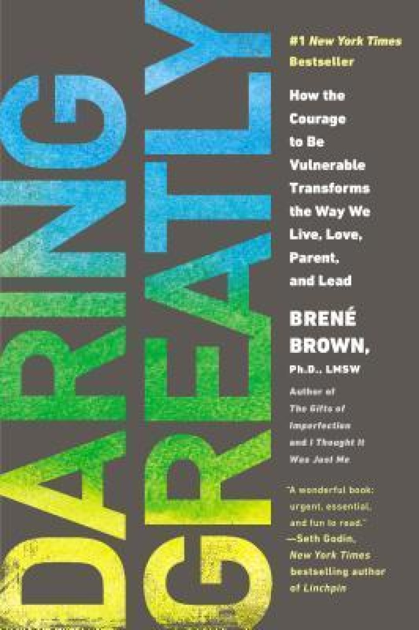 Free Download Daring Greatly: How the Courage to Be Vulnerable Transforms the Way We Live, Love, Parent, and Lead by Brené Brown