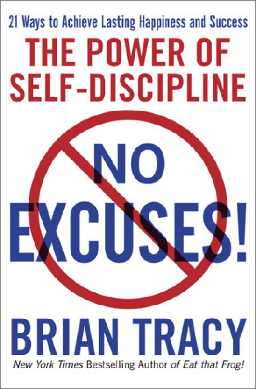 Free Download No Excuses!: The Power of Self-Discipline by Brian Tracy