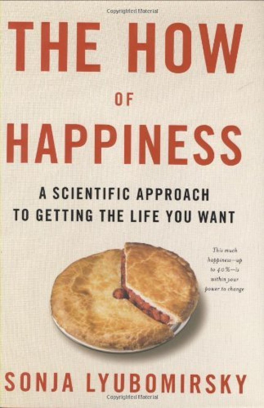 Free Download The How of Happiness: A Scientific Approach to Getting the Life You Want by Sonja Lyubomirsky