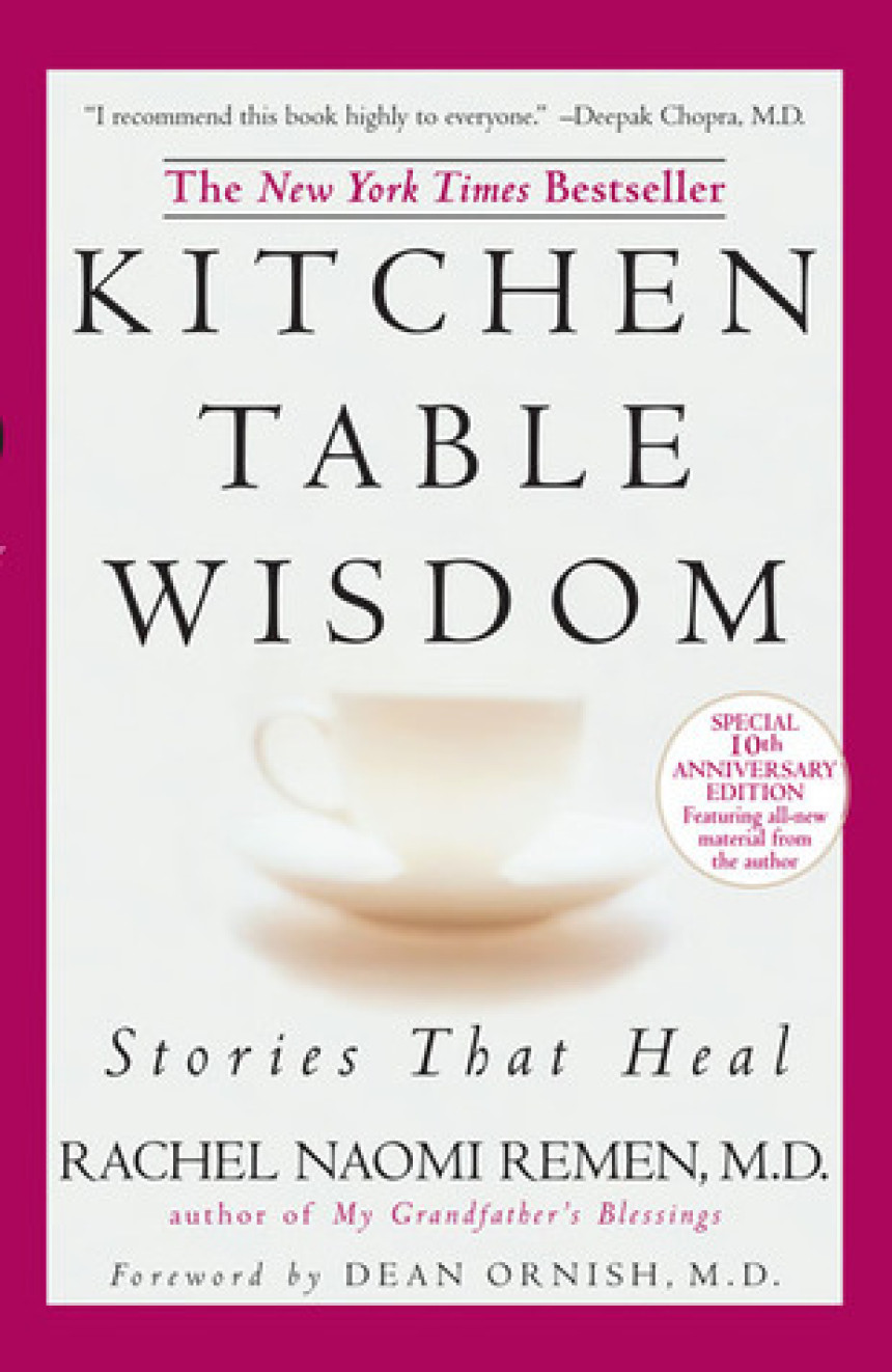 Free Download Kitchen Table Wisdom: Stories that Heal, 10th Anniversary Edition by Rachel Naomi Remen