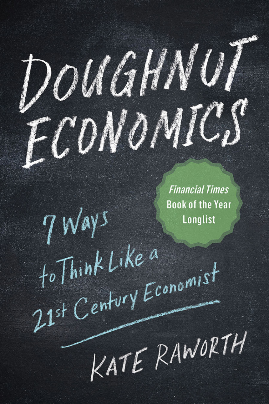 Free Download Doughnut Economics: Seven Ways to Think Like a 21st-Century Economist by Kate Raworth