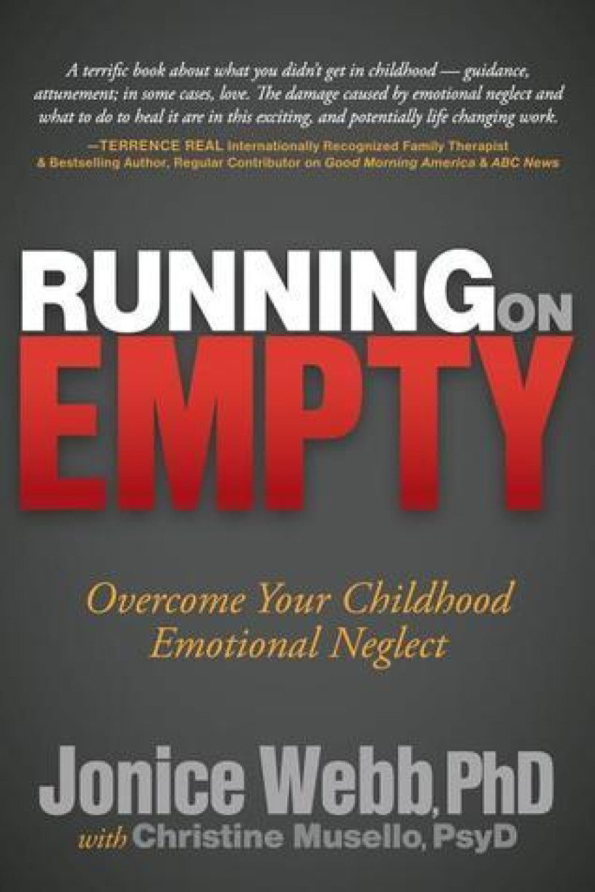 Free Download Running on Empty: Overcome Your Childhood Emotional Neglect by Jonice Webb ,  Christine Musello  (Contributor)