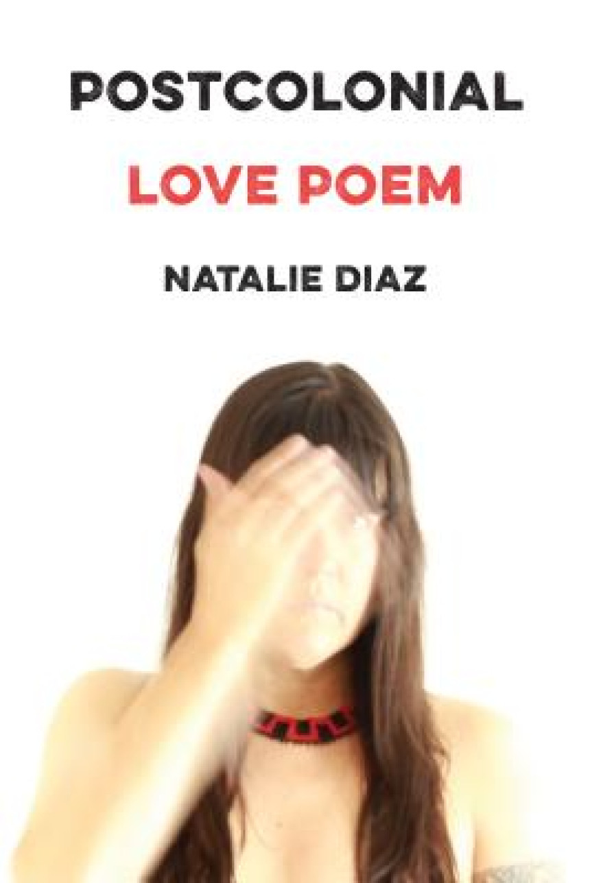 Free Download Postcolonial Love Poem by Natalie Díaz