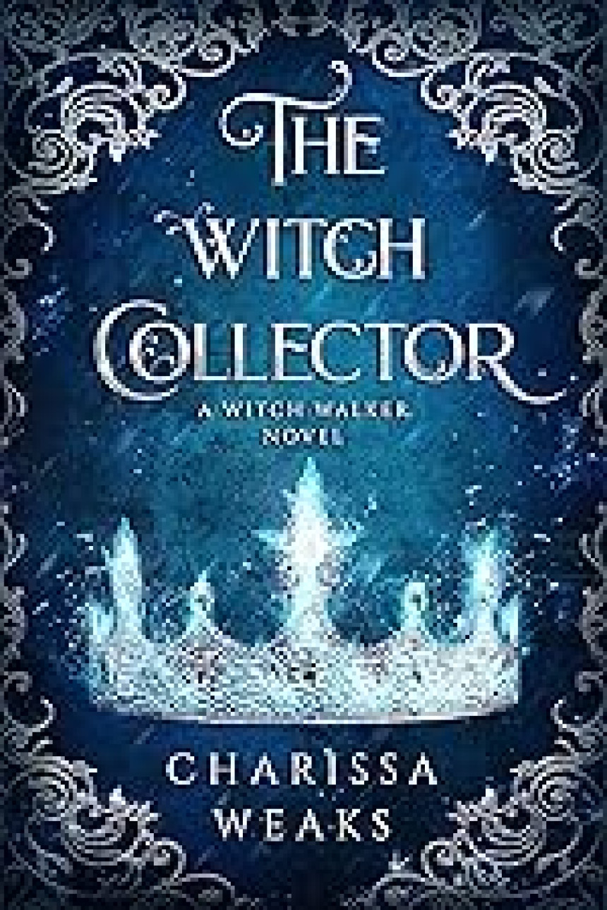 Free Download Witch Walker #1 The Witch Collector by Charissa Weaks