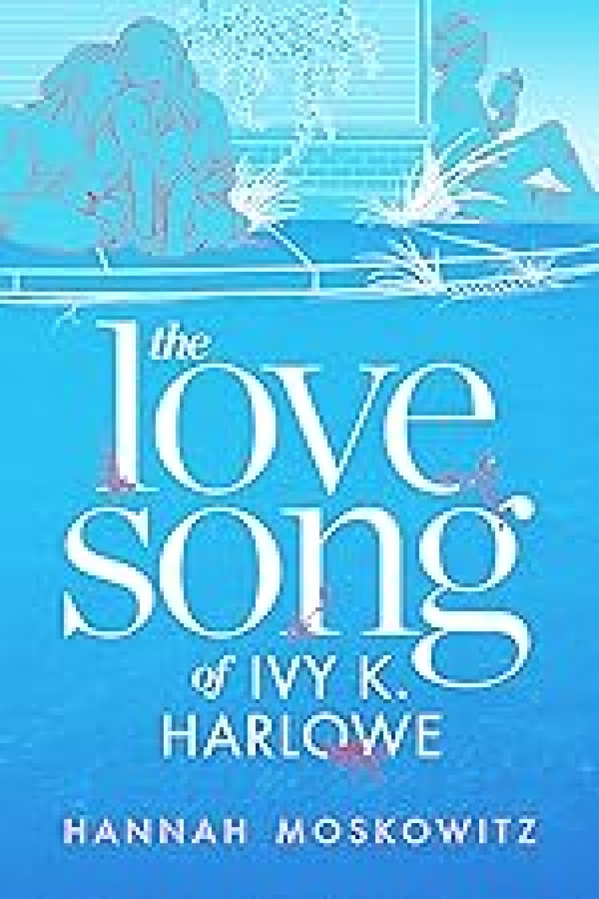 Free Download The Love Song of Ivy K. Harlowe by Hannah Moskowitz