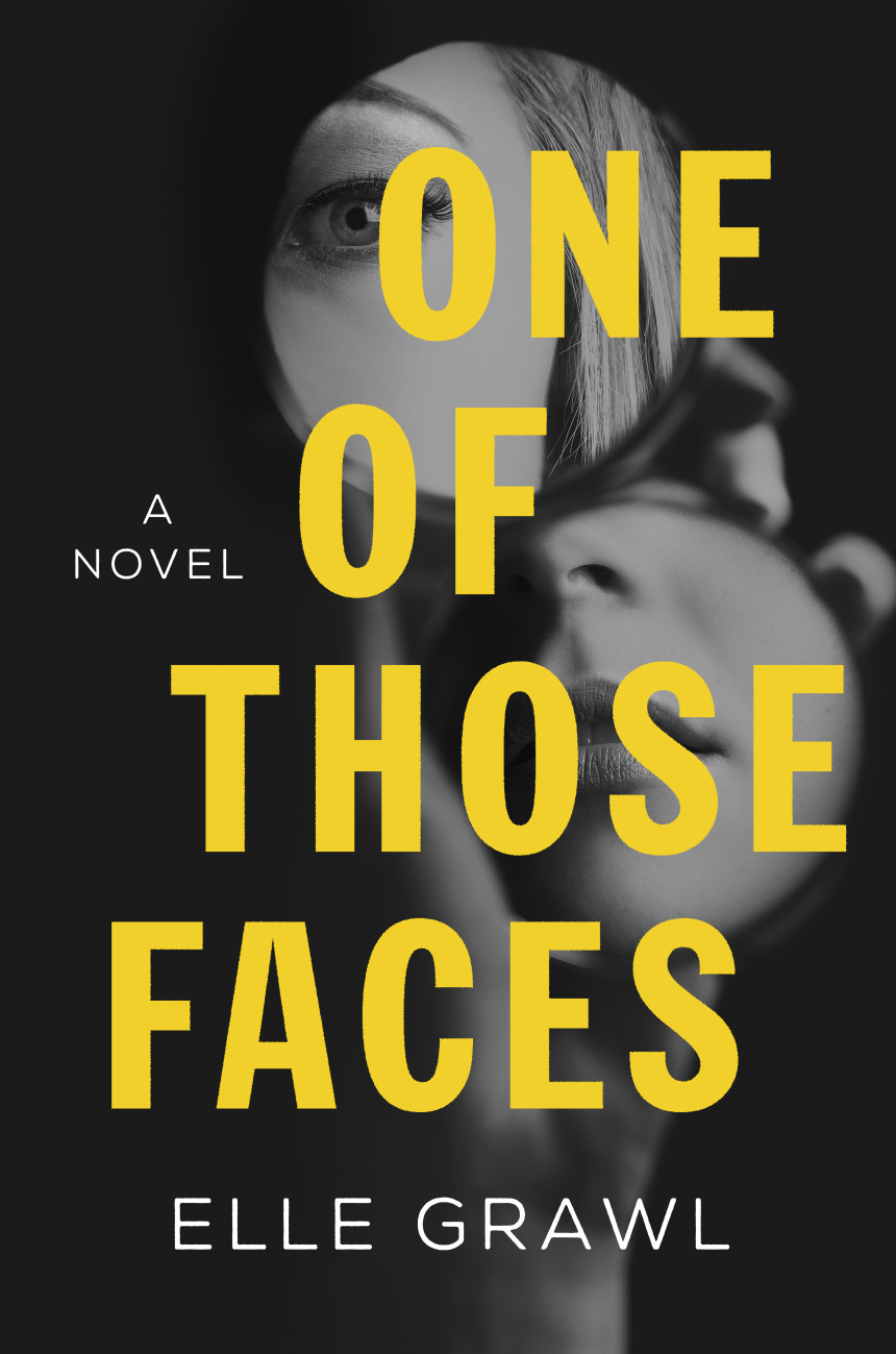 Free Download One of Those Faces: A Novel by Elle Grawl