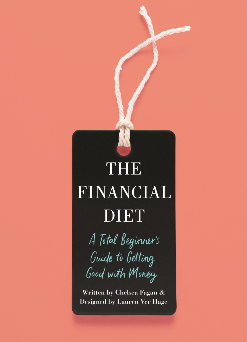 Free Download The Financial Diet by Chelsea Fagan ,  Lauren Ver Hage  (Design)