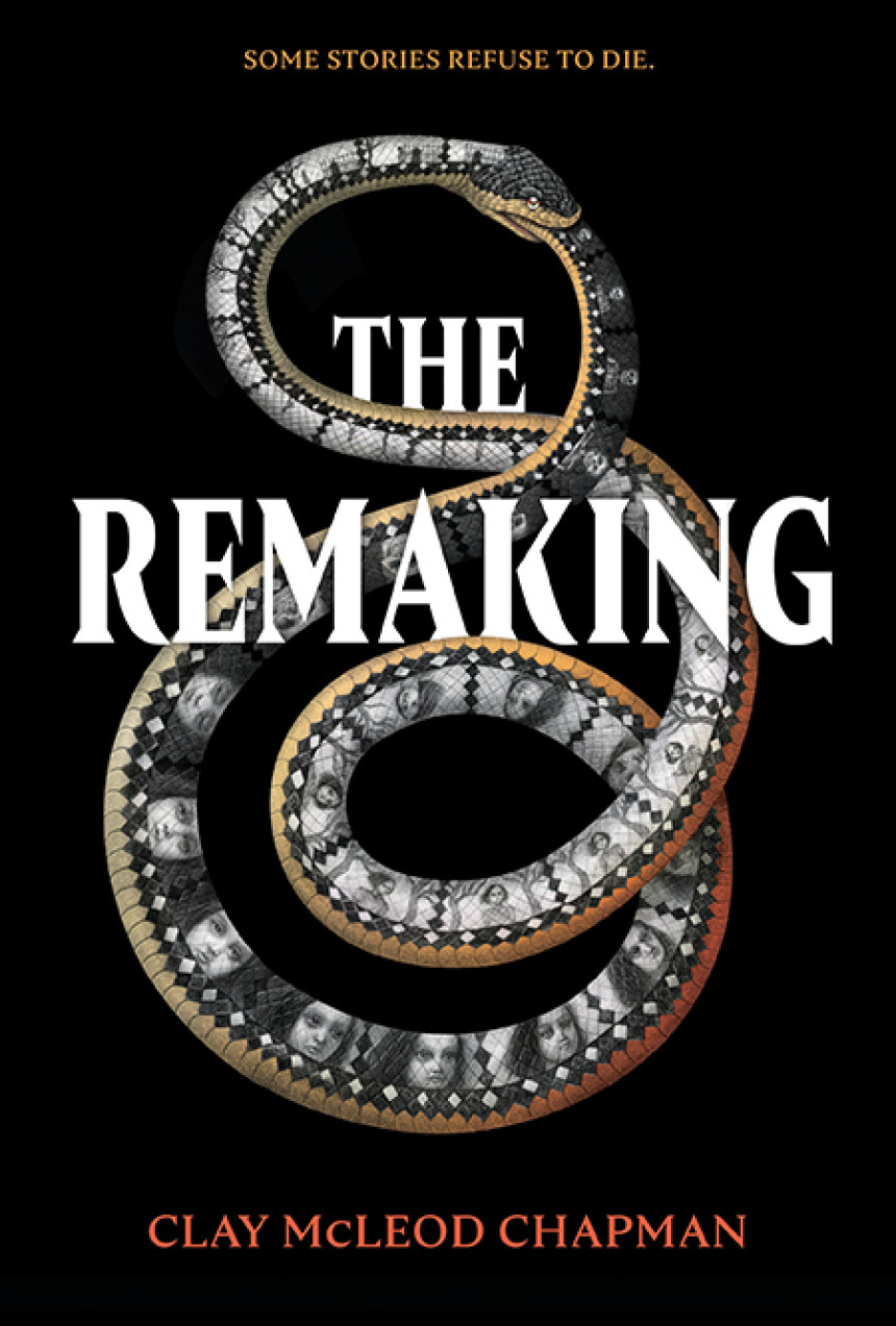 Free Download The Remaking by Clay McLeod Chapman