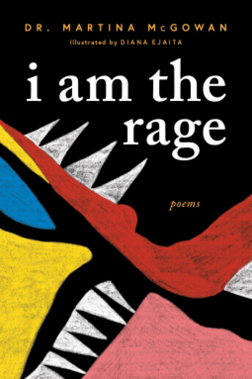 Free Download I am The Rage: A Black Poetry Collection by Martina McGowan ,  Diana Ejaita  (Illustrator)