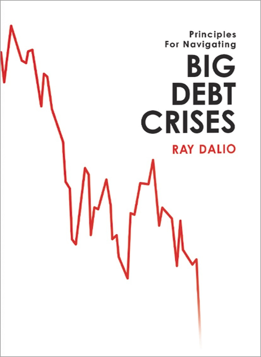 Free Download Principles for Navigating Big Debt Crises by Ray Dalio