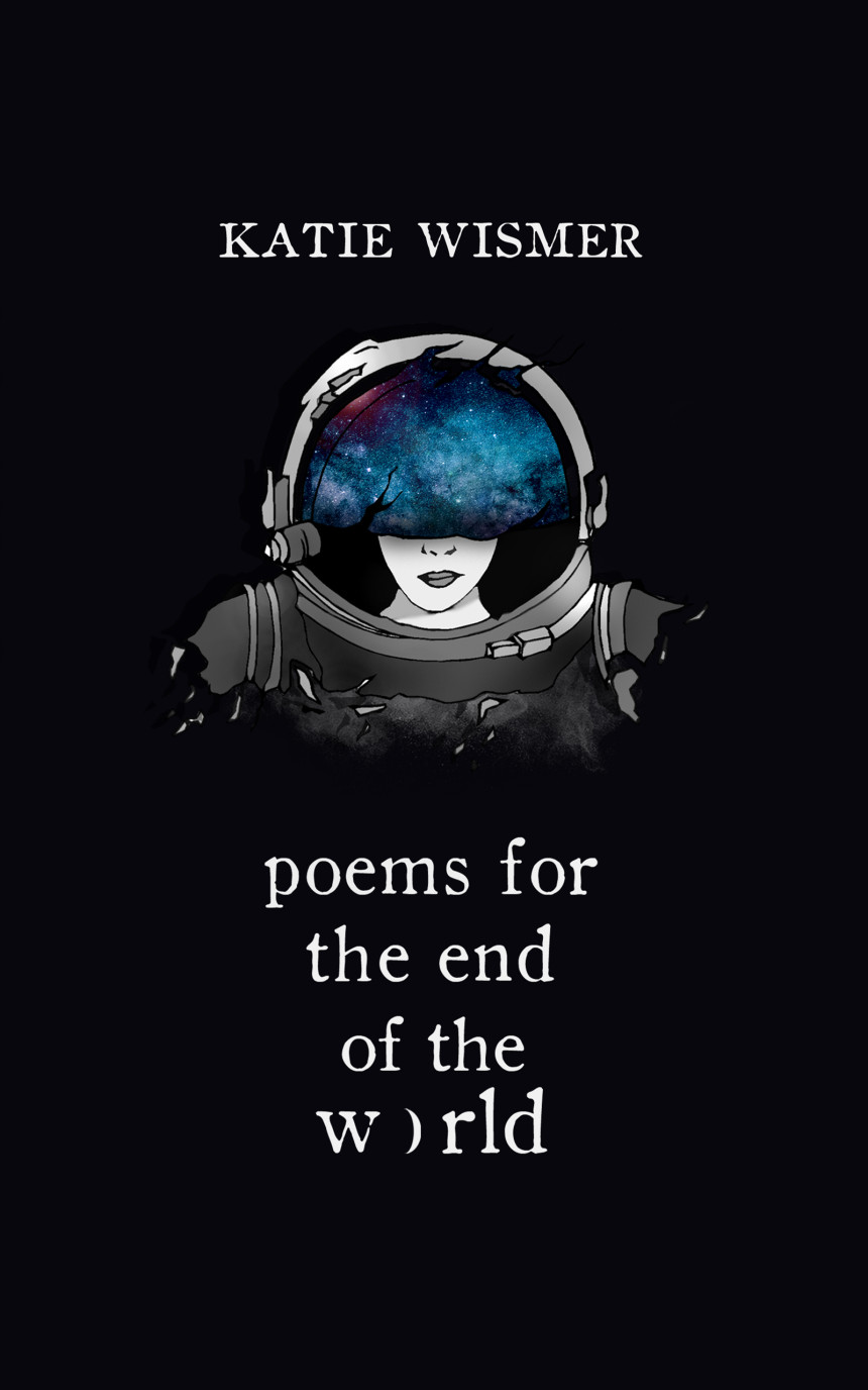 Free Download Poems for the End of the World by Katie Wismer