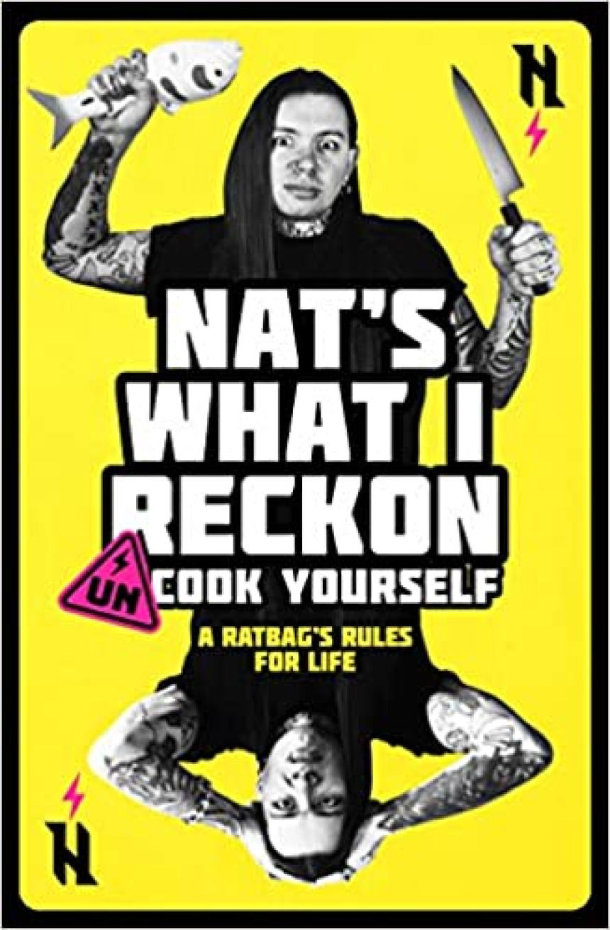 Free Download Un-cook Yourself: A Ratbag's Rules for Life by Nat's What I Reckon