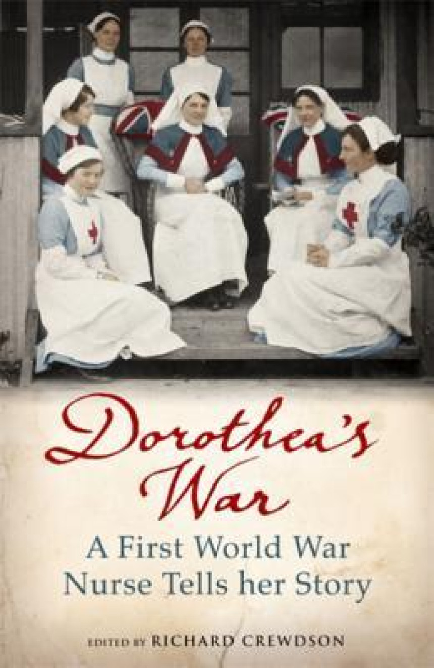 Free Download Dorothea's War: The Diaries of a First World War Nurse by Dorothea Crewdson