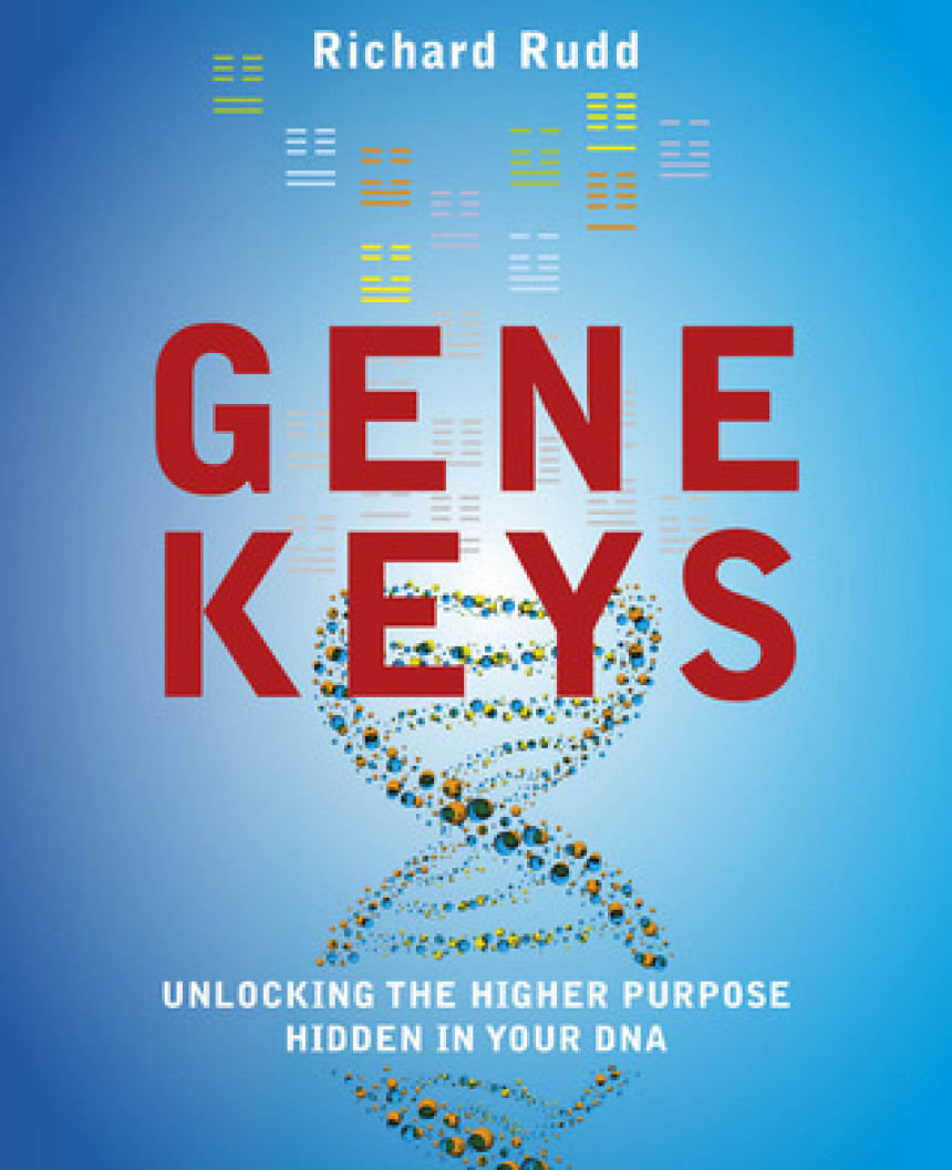 Free Download The Gene Keys: Embracing Your Higher Purpose by Richard Rudd