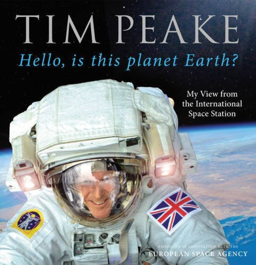 Free Download Hello, is this planet Earth?: My View from the International Space Station by Tim Peake