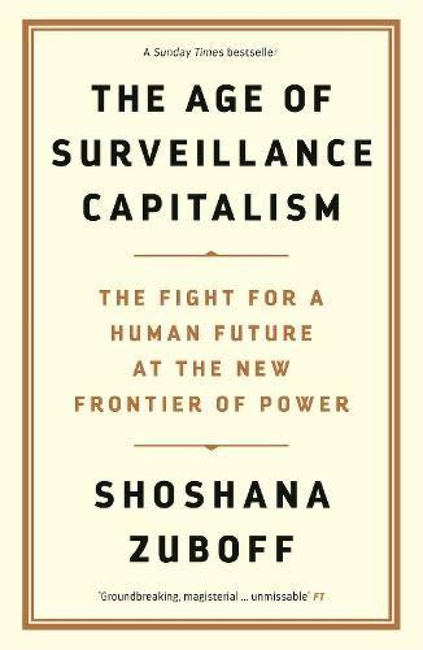 Free Download The Age of Surveillance Capitalism: The Fight for a Human Future at the New Frontier of Power by Shoshana Zuboff