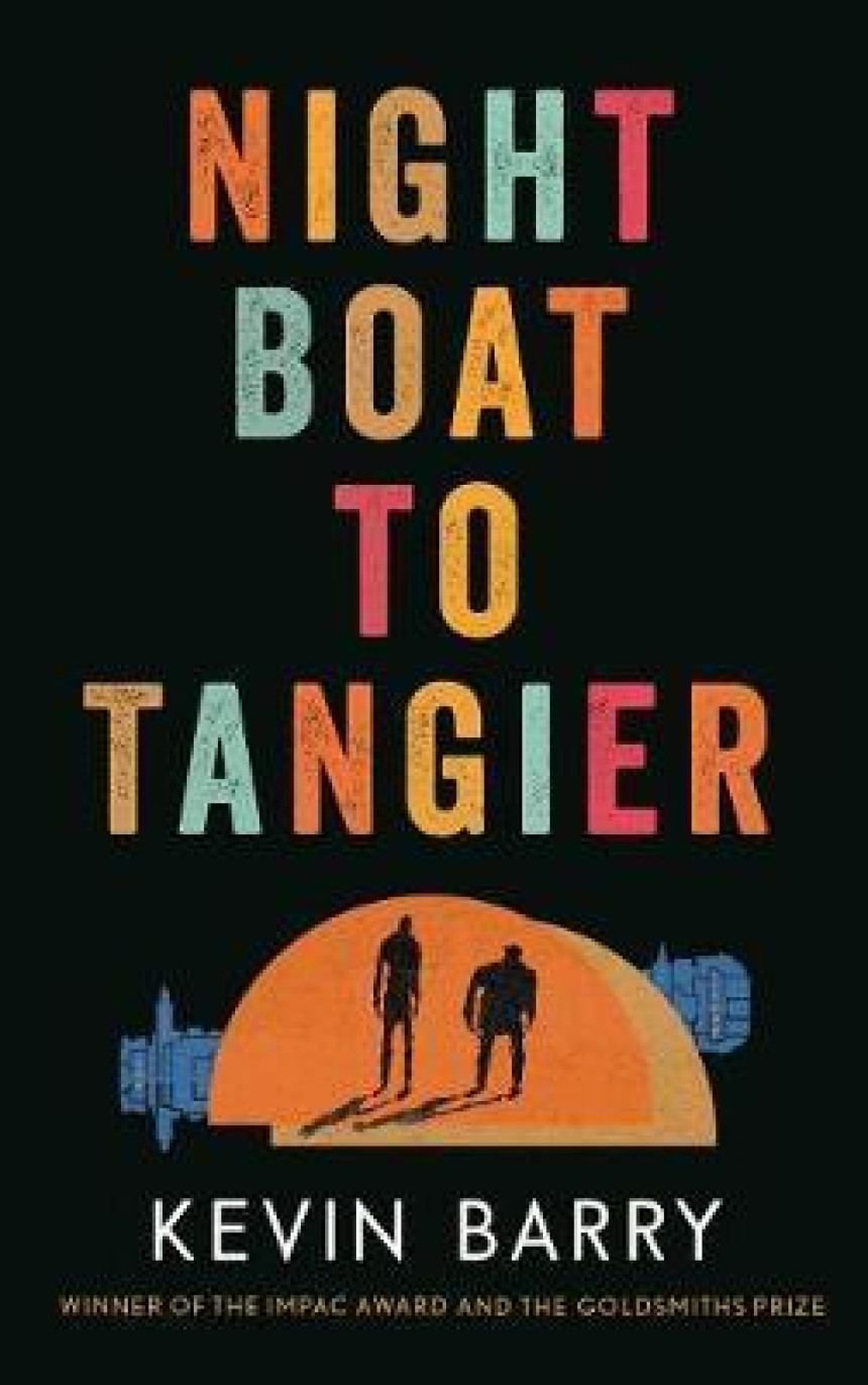 Free Download Night Boat to Tangier by Kevin Barry