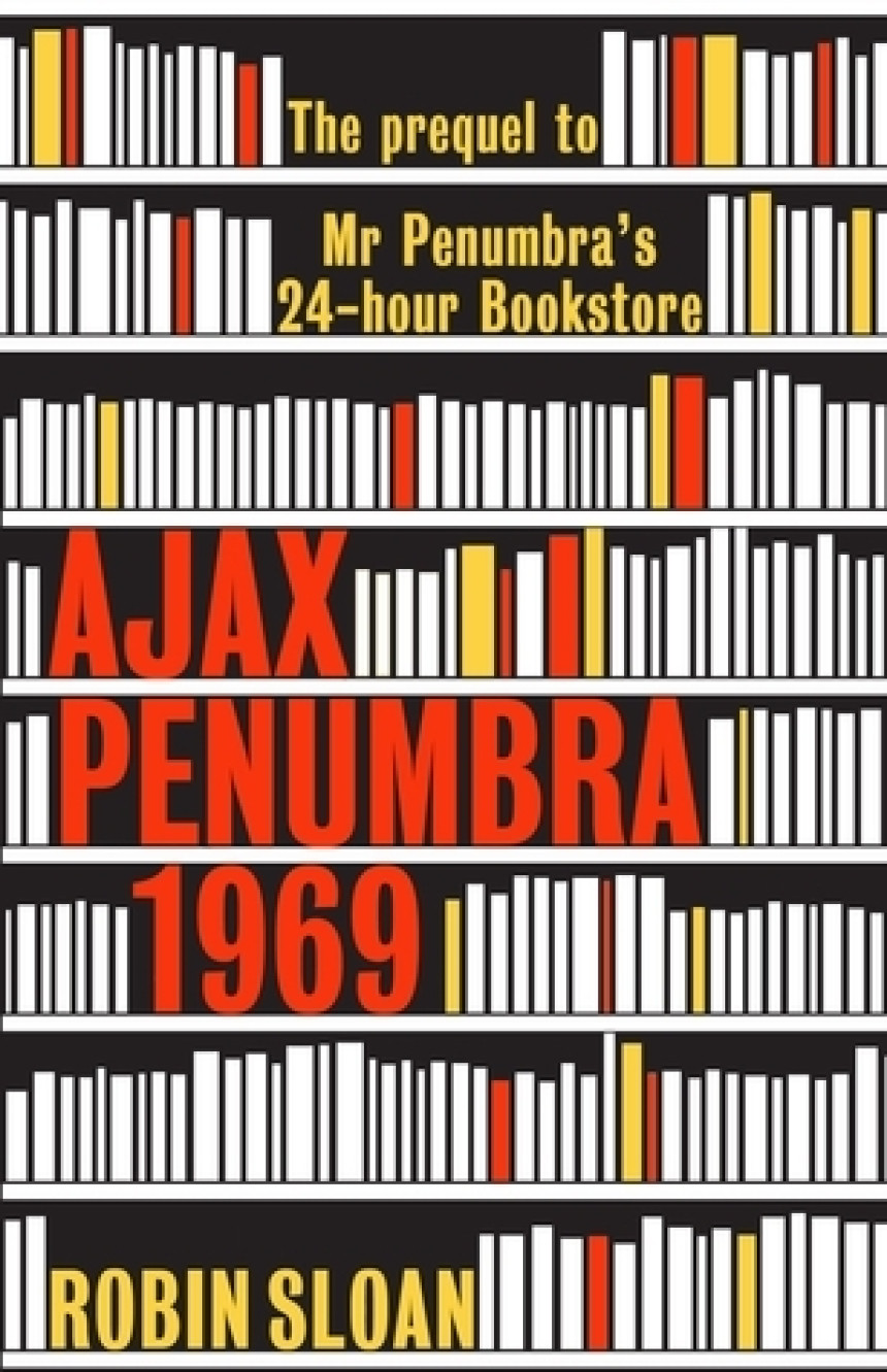 Free Download Mr. Penumbra's 24-Hour Bookstore #0.5 Ajax Penumbra: 1969 by Robin Sloan