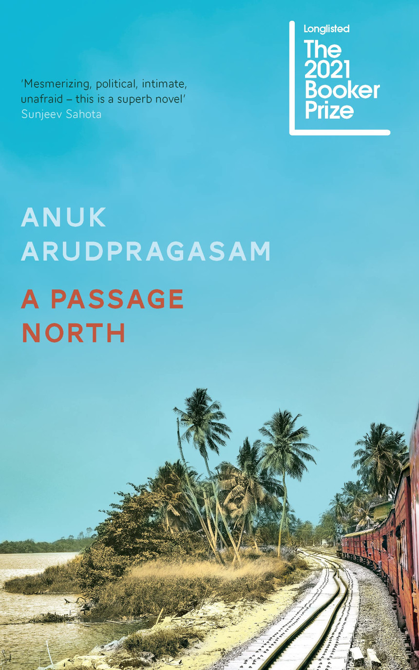 Free Download A Passage North by Anuk Arudpragasam