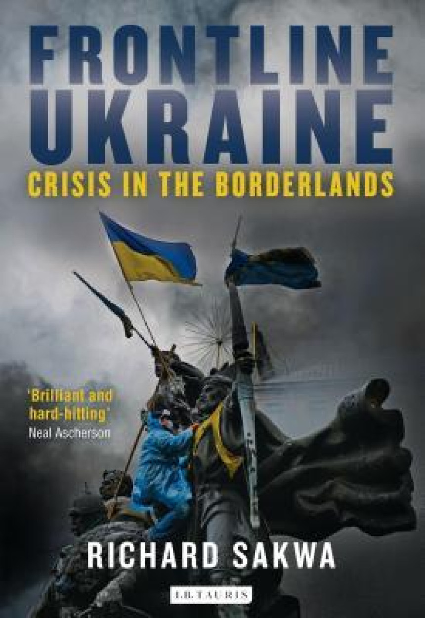 Free Download Frontline Ukraine: Crisis in the Borderlands by Richard Sakwa