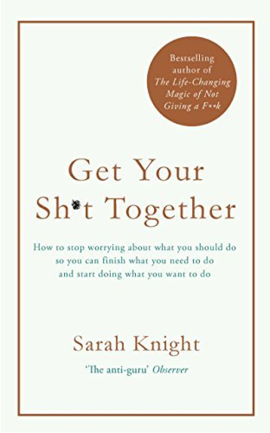 Free Download Get Your Sh*t Together by Sarah Knight