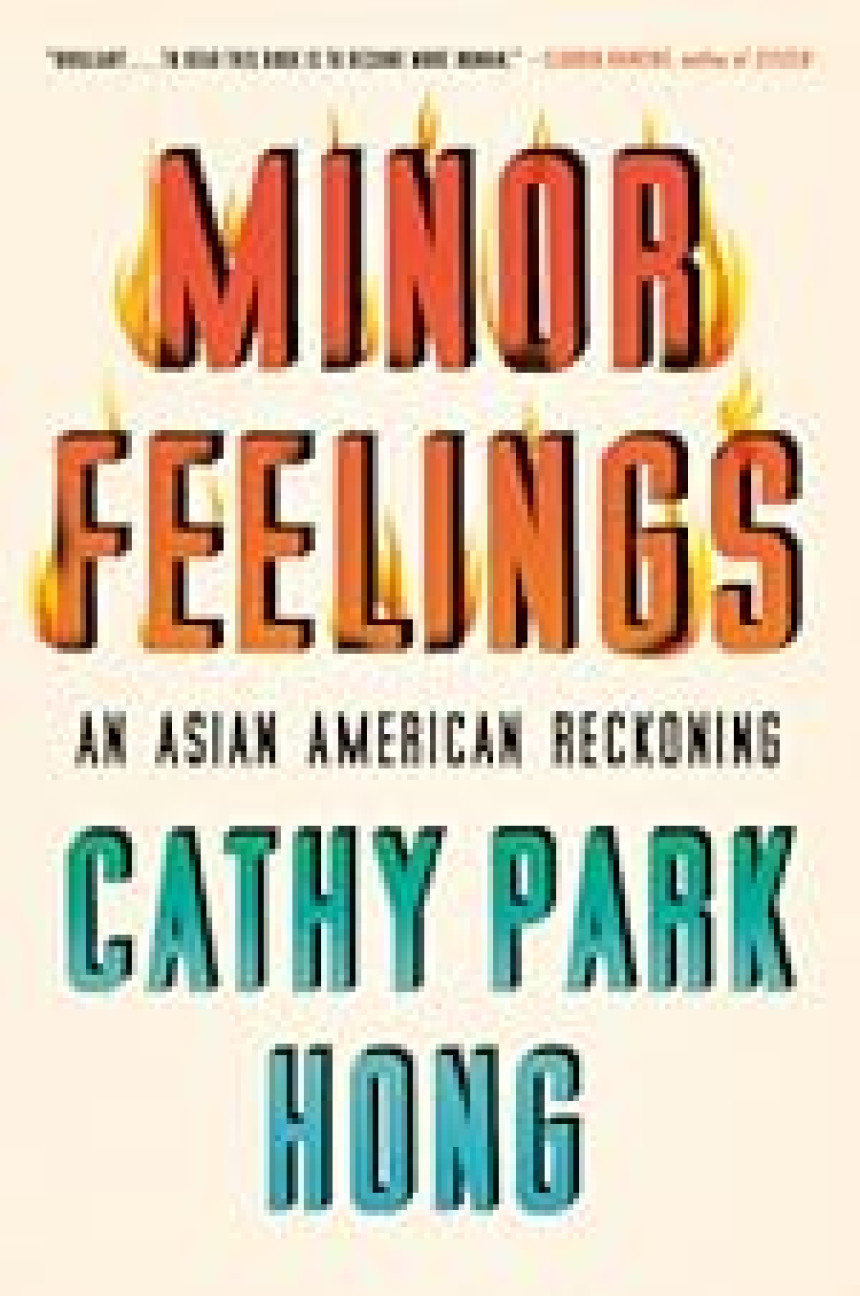 Free Download Minor Feelings: A Reckoning on Race and the Asian Condition by Cathy Park Hong