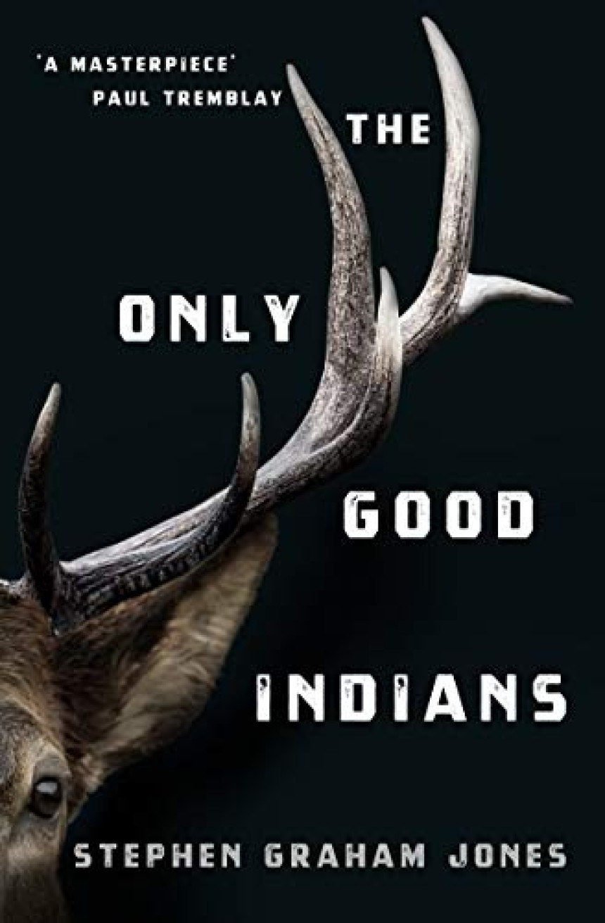 Free Download The Only Good Indians by Stephen Graham Jones