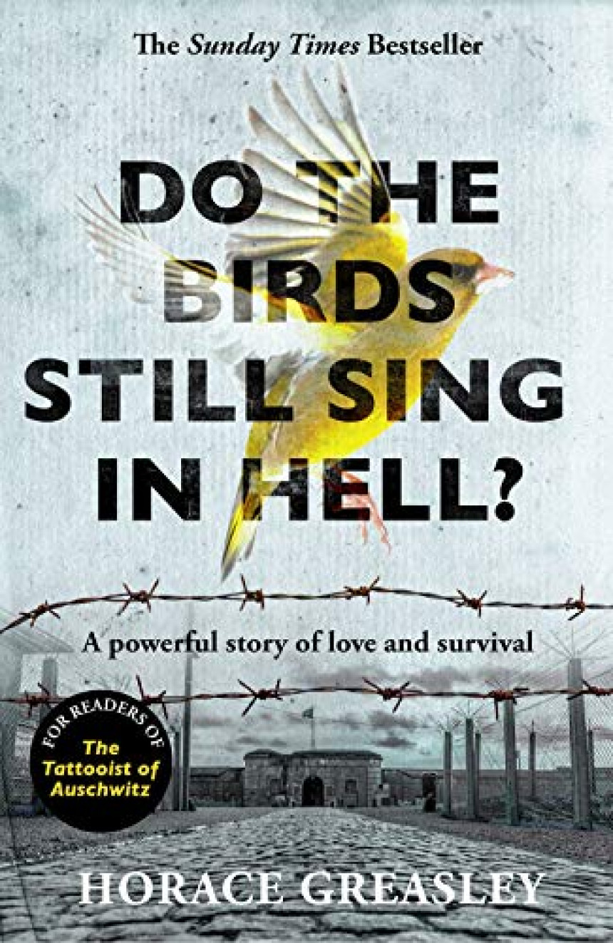 Free Download Do the Birds Still Sing in Hell?: A powerful true story of love and survival by Horace Greasley