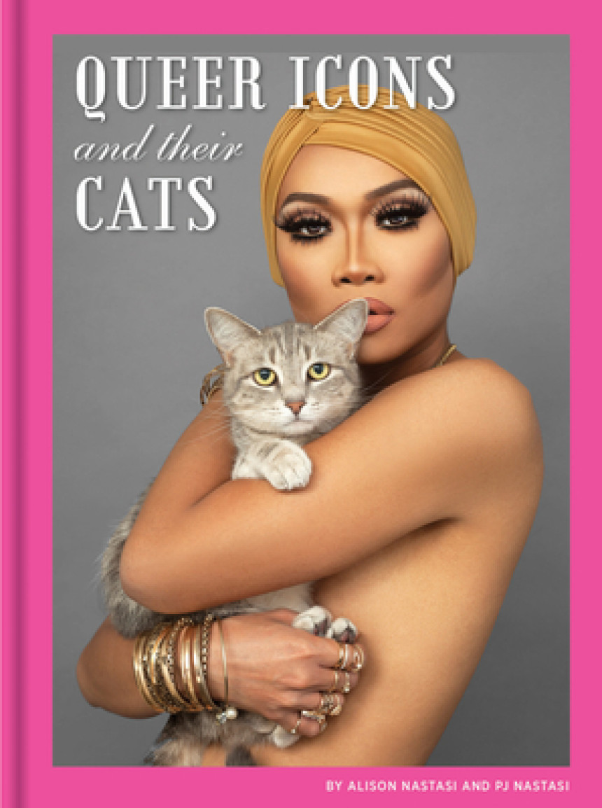 Free Download Queer Icons and Their Cats by Alison Nastasi ,  PJ Nastasi