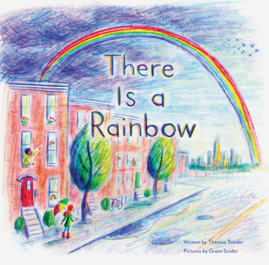 Free Download There Is a Rainbow by Theresa Trinder ,  Grant Snider  (Illustrator)