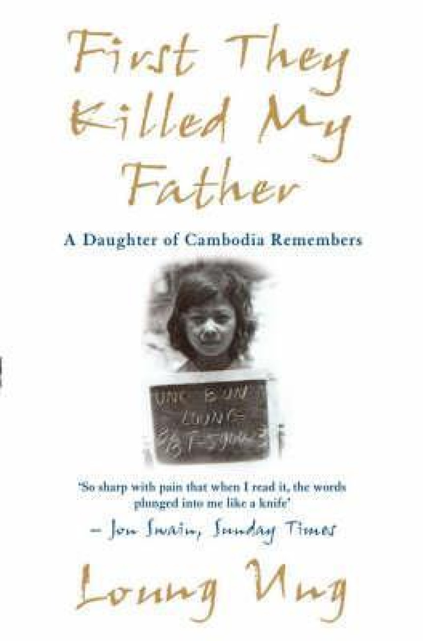 Free Download Daughter of Cambodia #1 First They Killed My Father: A Daughter of Cambodia Remembers by Loung Ung