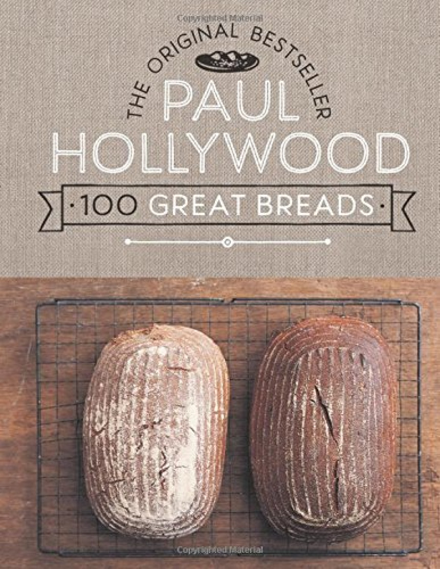 Free Download 100 Great Breads: The Original Bestseller by Paul Hollywood