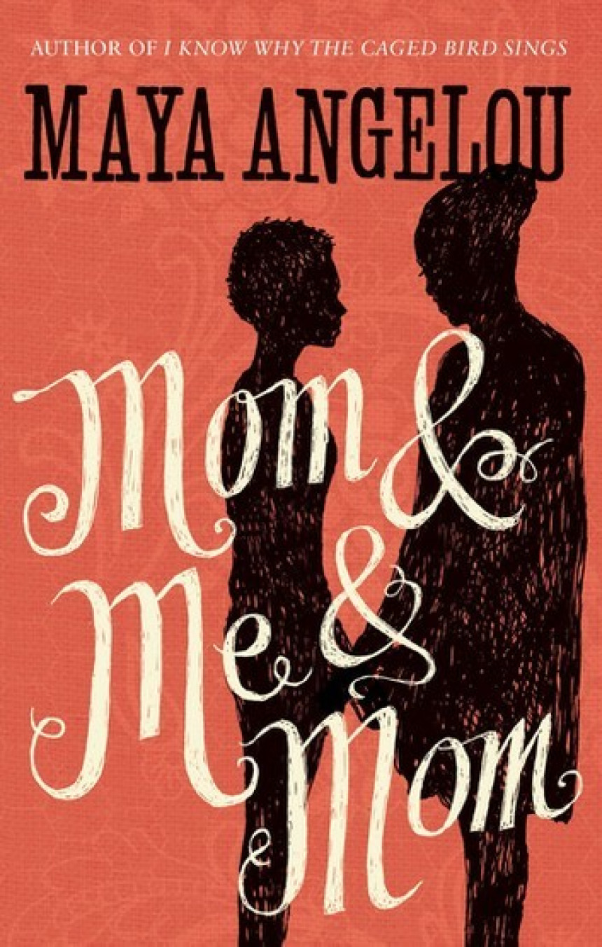 Free Download Maya Angelou's Autobiography #7 Mom & Me & Mom by Maya Angelou