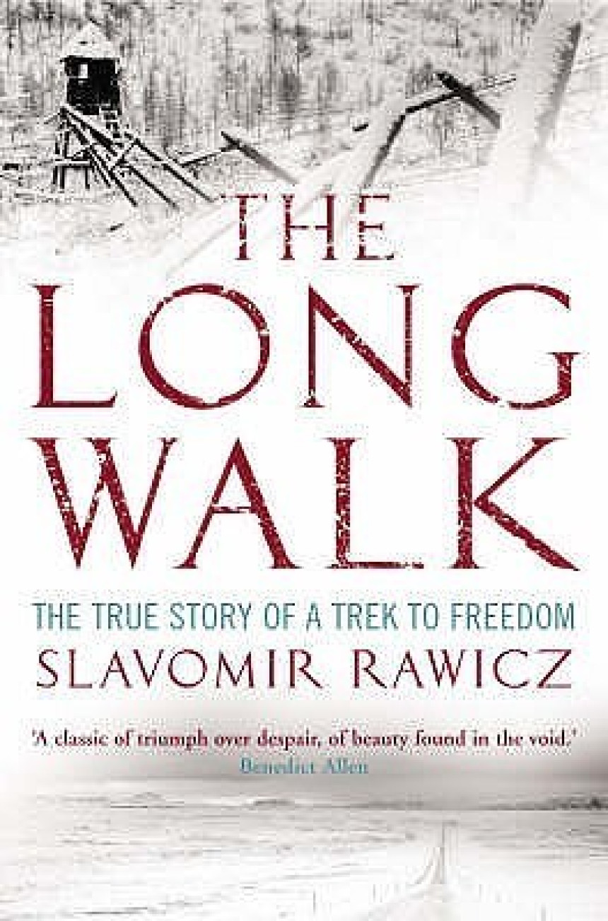 Free Download The Long Walk: The True Story Of A Trek To Freedom by Slavomir Rawicz