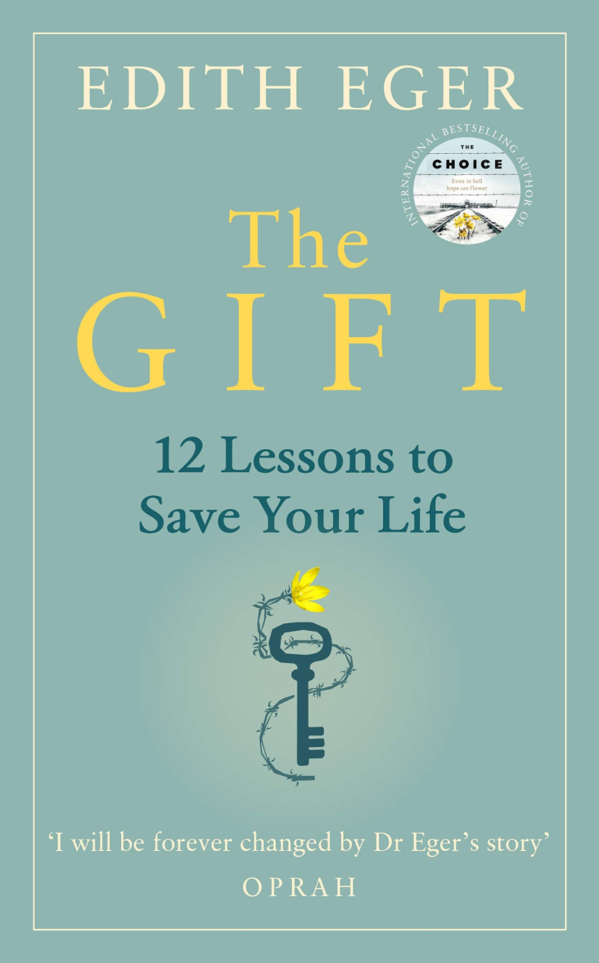 Free Download The Gift: 12 Lessons to Save Your Life by Edith Eger