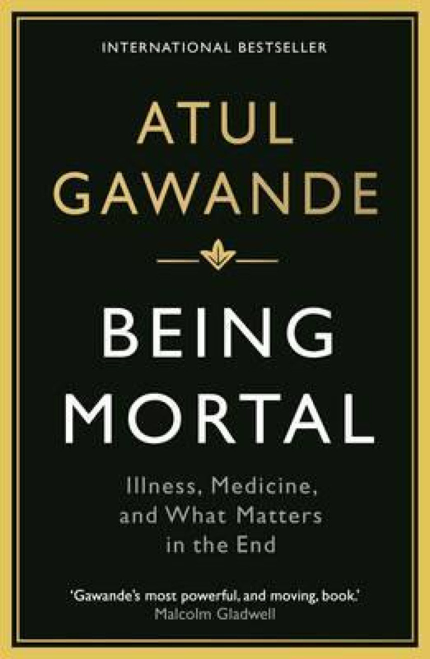 Free Download Being Mortal: Medicine and What Matters in the End by Atul Gawande