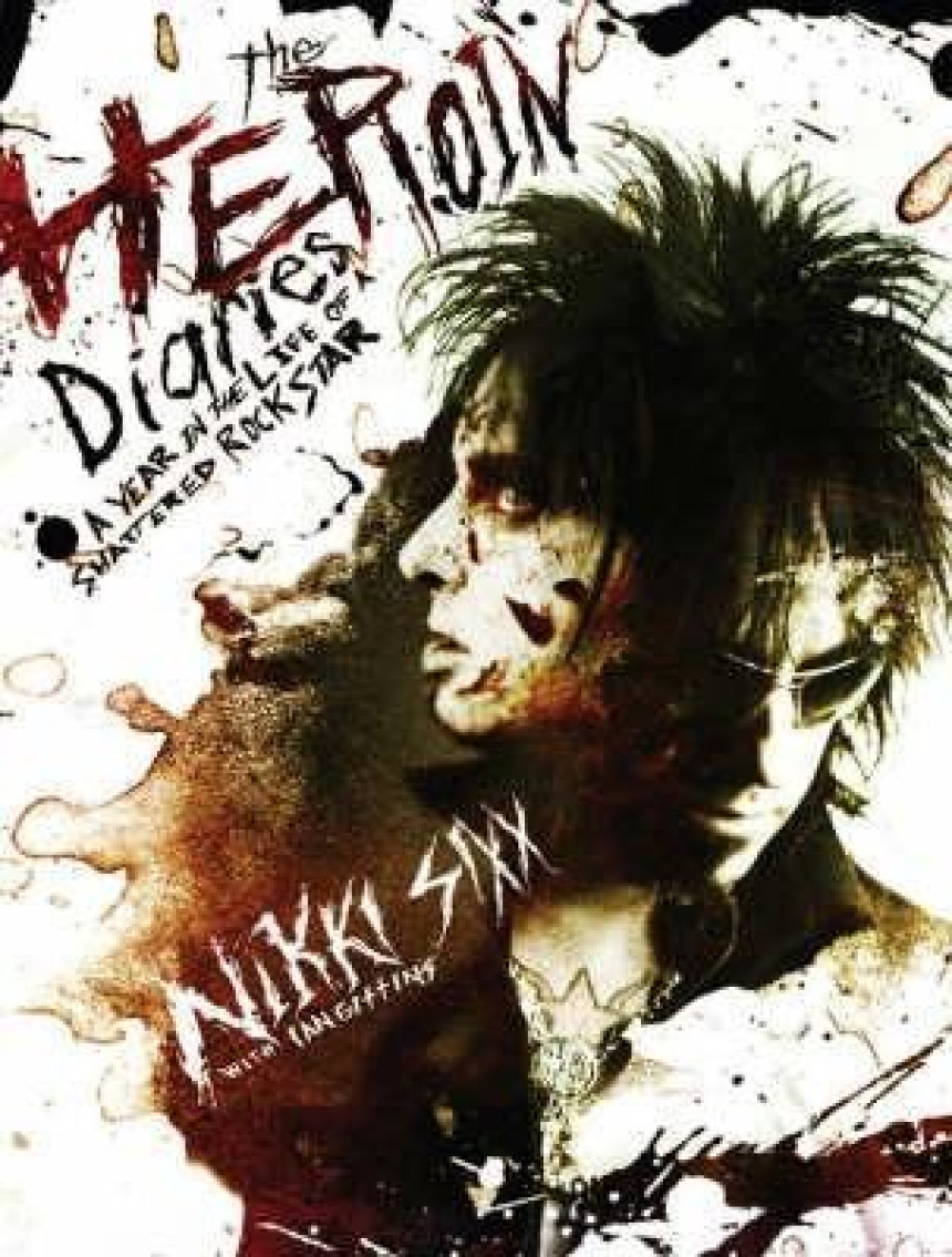 Free Download The Heroin Diaries: A Year in the Life of a Shattered Rock Star by Nikki Sixx