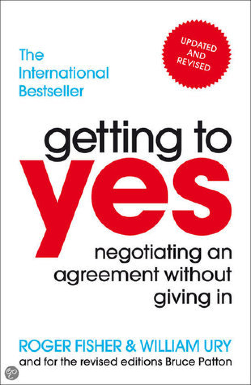 Free Download Getting to Yes: Negotiating Agreement without Giving in by Roger Fisher ,  William Ury ,  Bruce Patton