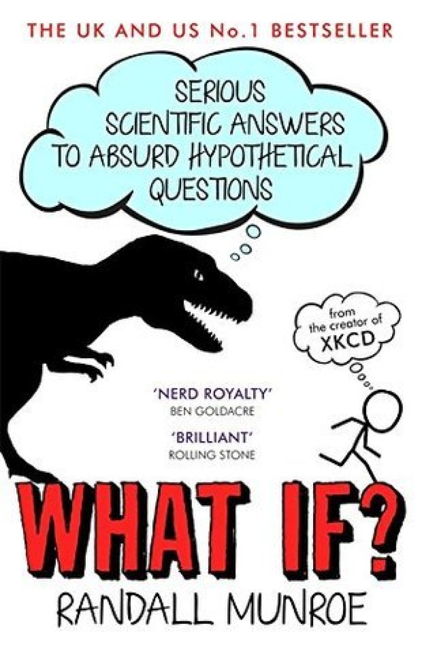 Free Download What If? #1 What If? Serious Scientific Answers to Absurd Hypothetical Questions by Randall Munroe