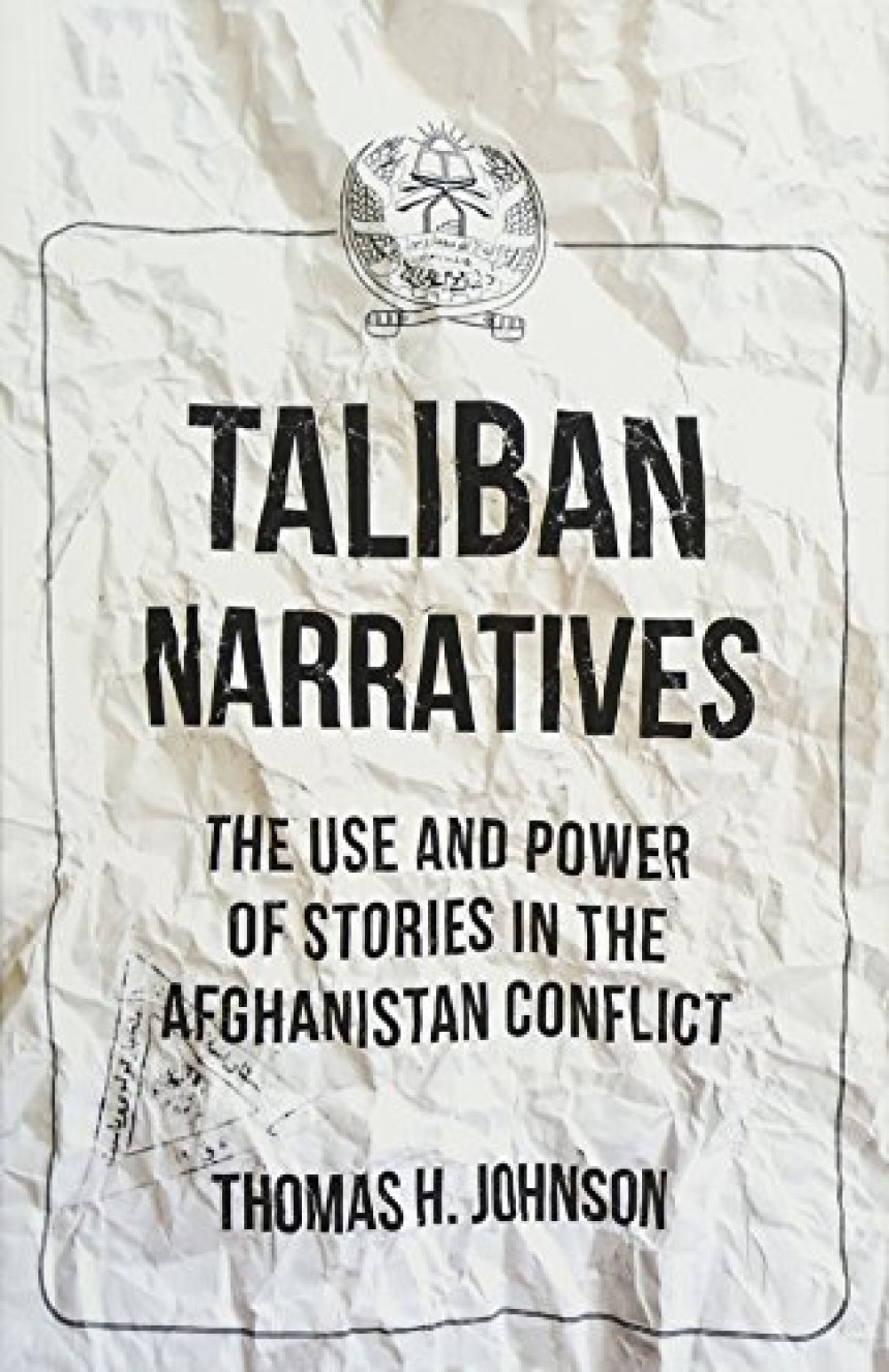 Free Download Taliban Narratives Afghanistan Conflict by Thomas H. Johnson