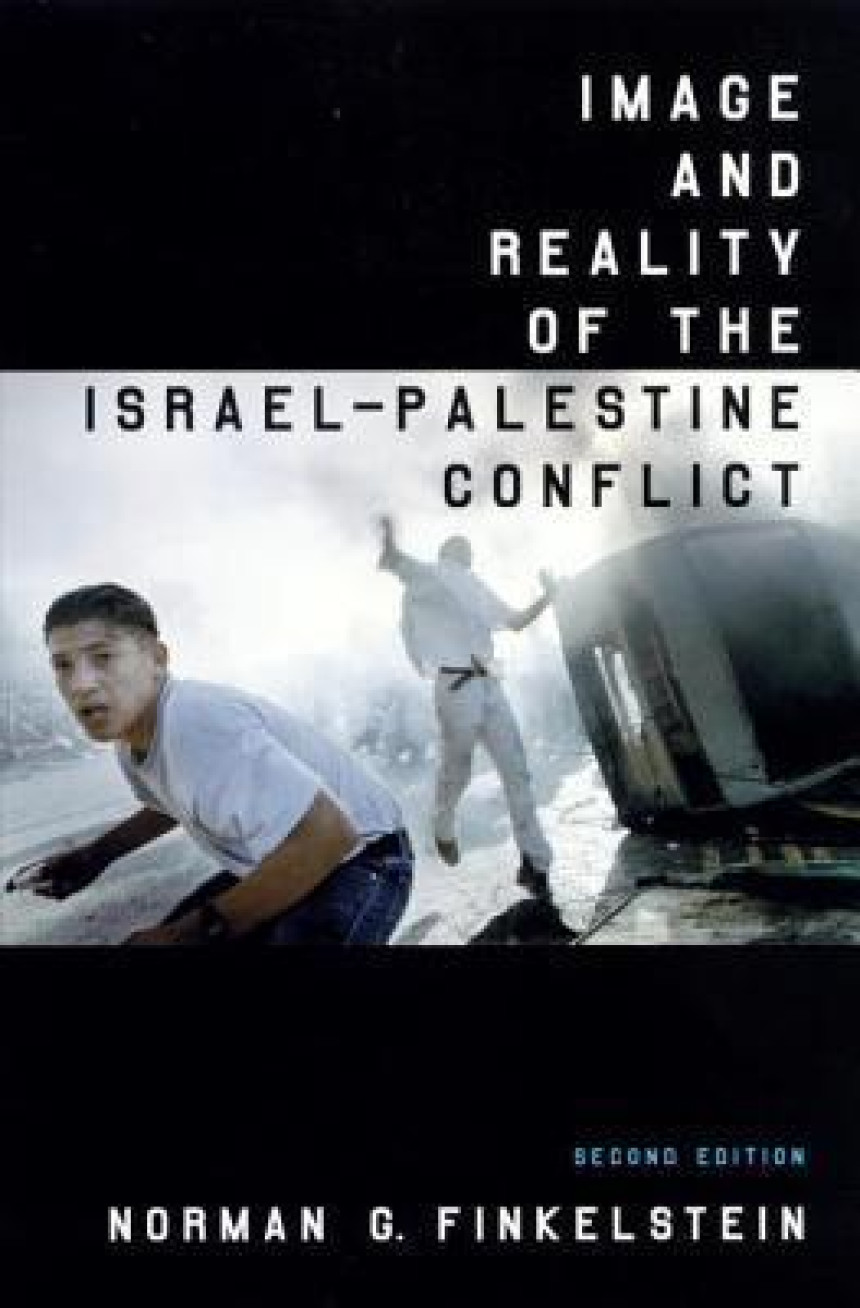 Free Download Image and Reality of the Israel-Palestine Conflict by Norman G. Finkelstein