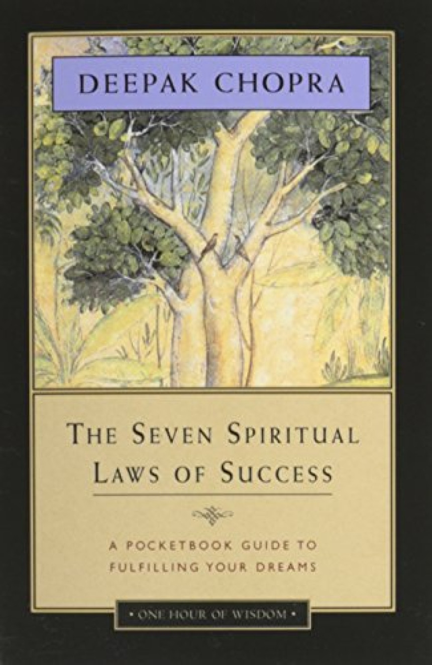 Free Download The Seven Spiritual Laws of Success: A Pocketbook Guide to Fulfilling Your Dreams by Deepak Chopra