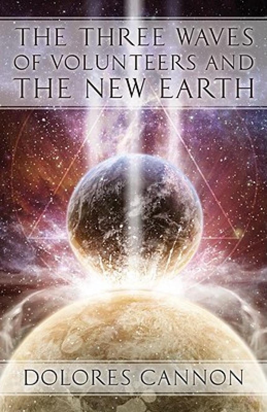 Free Download The Three Waves of Volunteers and the New Earth by Dolores Cannon