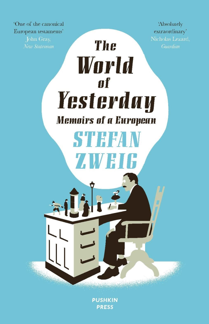 Free Download The World of Yesterday: Memoirs of a European by Stefan Zweig ,  Anthea Bell  (Translator)