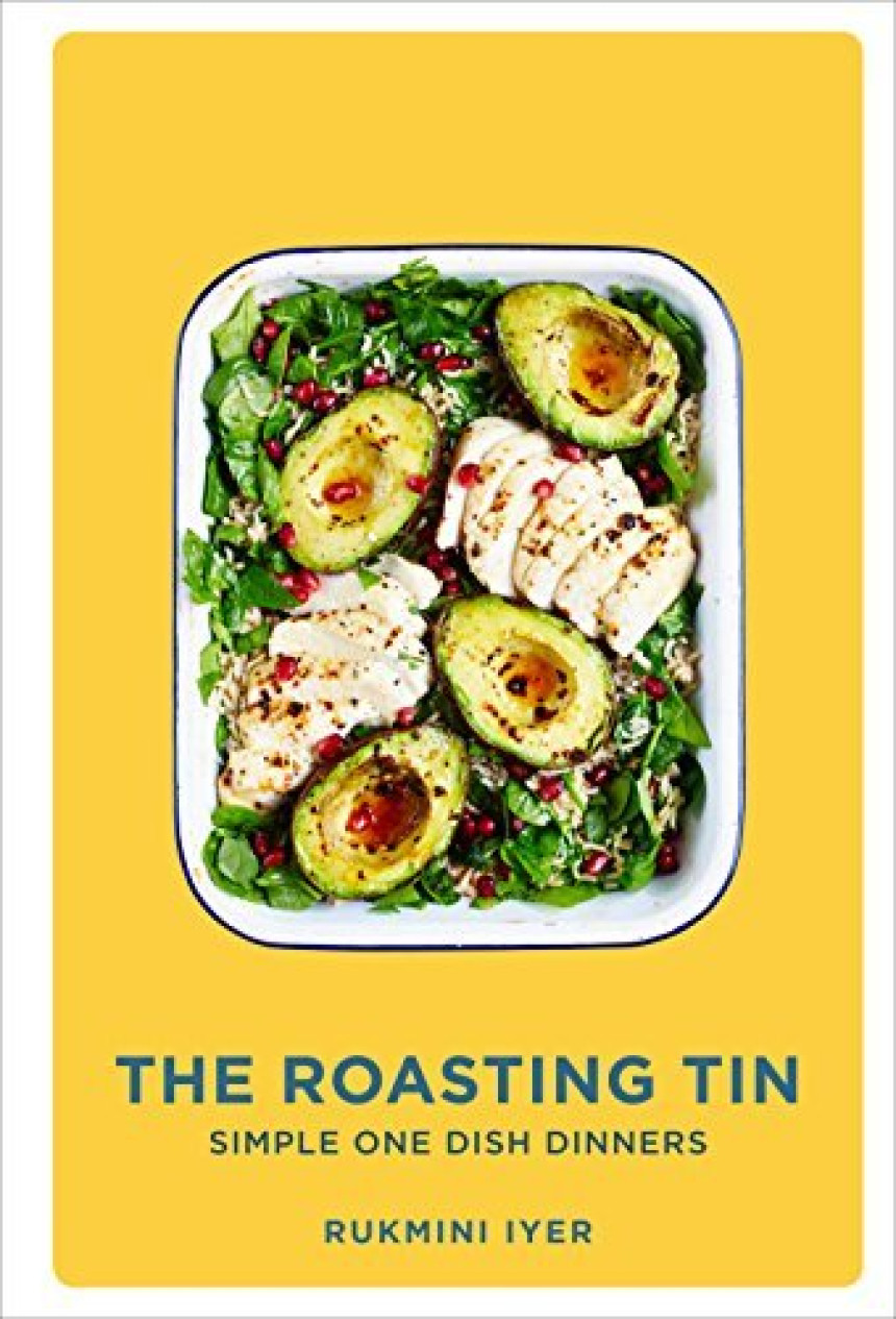 Free Download The Roasting Tin: Simple One Dish Dinners by Rukmini Iyer