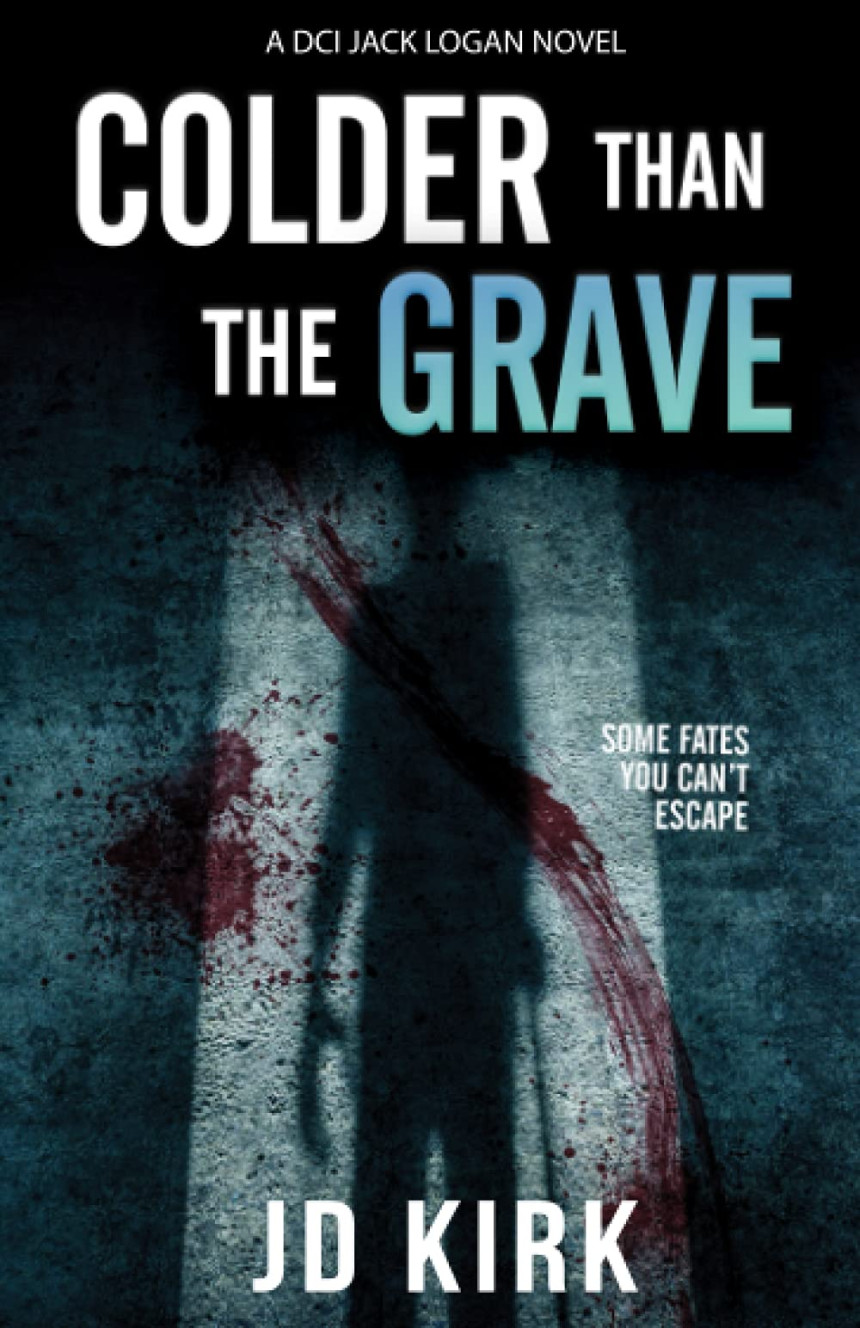 Free Download DCI Logan Crime Thrillers #12 Colder Than the Grave by J.D. Kirk